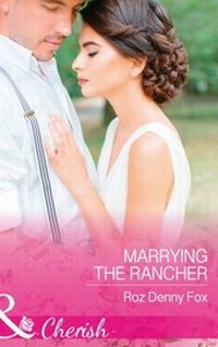 Enlarge image Cover: Marrying The Rancher - Mills & Boon