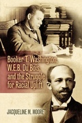 Cover: Booker T. Washington, W.E.B. Du Bois, and the Struggle for Racial Uplift - Scholarly Resources Inc.,U.S.