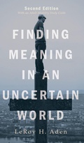 Cover: Finding Meaning in an Uncertain World, Second Edition - Wipf & Stock Publishers
