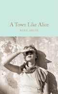 Cover: A Town Like Alice - Macmillan Collector's Library
