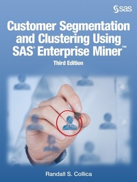 Abbildung von: Customer Segmentation and Clustering Using SAS Enterprise Miner, Third Edition - SAS Institute