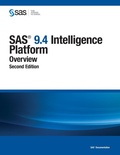 Cover: SAS 9.4 Intelligence Platform: Overview, Second Edition - SAS Institute
