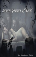 Cover: Seven Graves of Evil - Mary Reason Theriot
