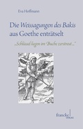 Cover: Die Weissagungen des Bakis aus Goethe entr&auml;tselt - Narr Francke Attempto Verlag
