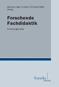 Cover: Forschende Fachdidaktik - Narr Francke Attempto Verlag