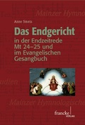 Cover: Das Endgericht in der Endzeitrede Mt 24-25 und im Evangelischen Gesangbuch - Narr Francke Attempto Verlag