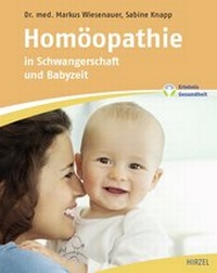 Abbildung von: Homöopathie in Schwangerschaft und Babyzeit - Hirzel