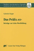 Cover: Das Pr&auml;fix ex- - Narr Francke Attempto Verlag