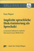 Cover: Implizite sprachliche Diskriminierung als Sprechakt - Narr Francke Attempto Verlag