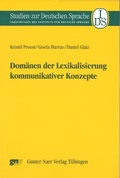 Cover: Dom&auml;nen der Lexikalisierung kommunikativer Konzepte - Narr Francke Attempto Verlag