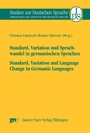 Cover: Standard, Variation und Sprachwandel in germanischen Sprachen / Standard, Variatio and Language Change in Germanic Languages - Narr Francke Attempto Verlag