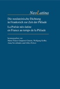 Cover: Die neulateinische Dichtung in Frankreich zur Zeit der Pl&eacute;iade / La Po&eacute;sie n&eacute;o-latine en France au temps de la Pl&eacute;iade - Narr Francke Attempto Verlag