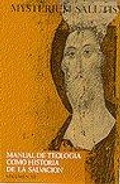 Bild: Mysterium salutis : manual de teología como historia de la salvación - Ediciones Cristiandad S.A.