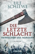Cover: Herrscher des Nordens - Die letzte Schlacht - Knaur