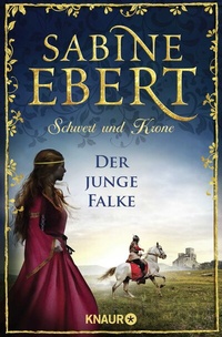 Abbildung von: Schwert und Krone - Der junge Falke - Knaur