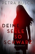 Cover: Deine Seele so schwarz - Knaur