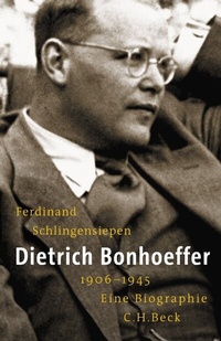 Abbildung von: Dietrich Bonhoeffer 1906-1945 - C.H.BECK