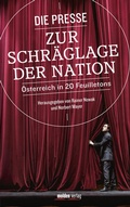 Cover: Die Presse zur Schr&auml;glage der Nation - Verlagsgruppe Styria GmbH & Co. KG