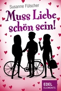 Cover: Muss Liebe sch&ouml;n sein - Edel
