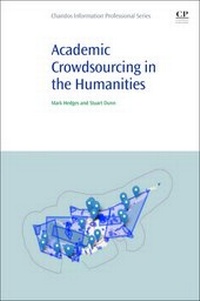 Abbildung von: Academic Crowdsourcing in the Humanities - Chandos Publishing (Oxford) Ltd