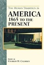 Cover: The Human Tradition in America from 1865 to the Present - Rowman & Littlefield Publishers