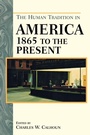 Cover: The Human Tradition in America from 1865 to the Present - Scholarly Resources Inc.,U.S.