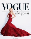 Cover: Vogue: The Gown - Firefly Books Ltd