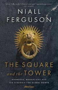Enlarge image Cover: The Square and the Tower - Allen Lane