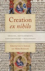 Cover: Creation Ex Nihilo - University of Notre Dame Press