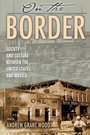 Cover: On the Border - Scholarly Resources Inc.,U.S.