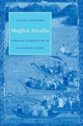 Cover: Mughal Arcadia - Harvard University Press
