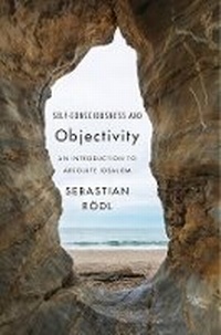 Enlarge image Cover: Self-Consciousness and Objectivity - Harvard University Press