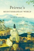 Cover: Peiresc's Mediterranean World - Harvard University Press