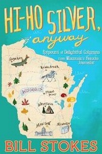 Enlarge image Cover: Hi Ho Silver, Anyway - Stokes Creative