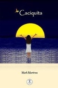 Cover: Caciquita - Mark Martinez