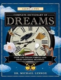 Abbildung von: Llewellyn's Complete Dictionary of Dreams - Llewellyn Publications