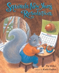 Enlarge image Cover: Squirrel's New Year's Resolution - Albert Whitman & Company