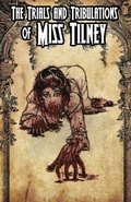 Cover: The Trials and Tribulations of Miss Tilney Issue 3 - DUSK COMICS
