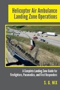 Abbildung von: Helicopter Air Ambulance Landing Zone Operations - Safety Management Systems, LLC