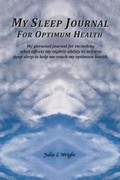 Cover: My Sleep Journal for Optimum Health - Hierographics Books LLC