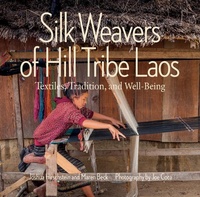 Abbildung von: Silk Weavers of Hill Tribe Laos - Schiffer Craft