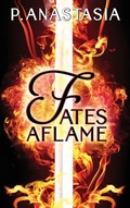 Cover: Fates Aflame - P. Anastasia