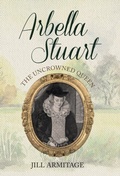 Bild: Arbella Stuart - Amberley Publishing