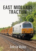 Cover: East Midlands Traction - Amberley Publishing