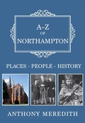 Cover: A-Z of Northampton - Amberley Publishing