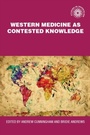 Cover: Western Medicine as Contested Knowledge - Manchester University Press
