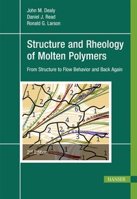 Enlarge image Cover: Structure and Rheology of Molten Polymers - Hanser Publications