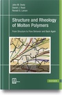 Cover: Structure and Rheology of Molten Polymers - Hanser Publications