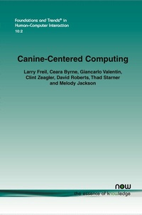 Enlarge image Cover: Canine-Centered Computing - now publishers Inc