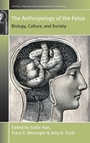 Cover: The Anthropology of the Fetus - Berghahn Books